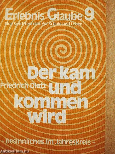 Der kam und kommen wird