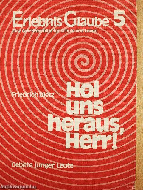 Hol uns heraus, Herr!