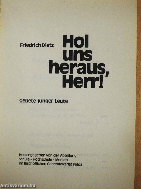 Hol uns heraus, Herr!