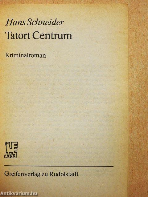 Tatort Centrum