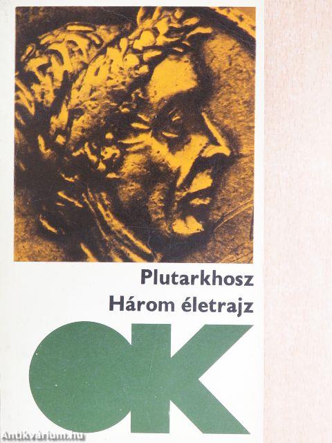 Három életrajz