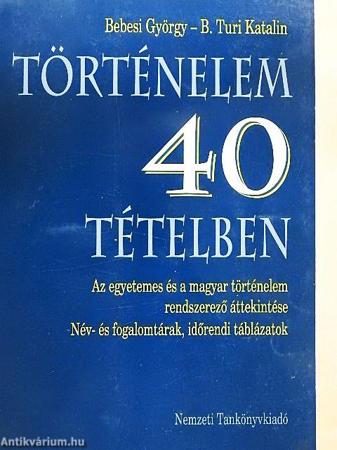Történelem 40 tételben