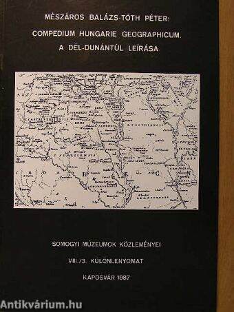 Compedium Hungarie Geographicum. A Dél-Dunántúl leírása