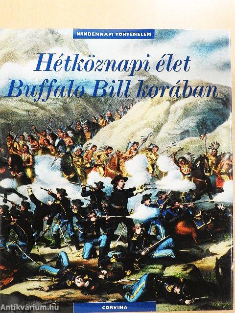Hétköznapi élet Buffalo Bill korában