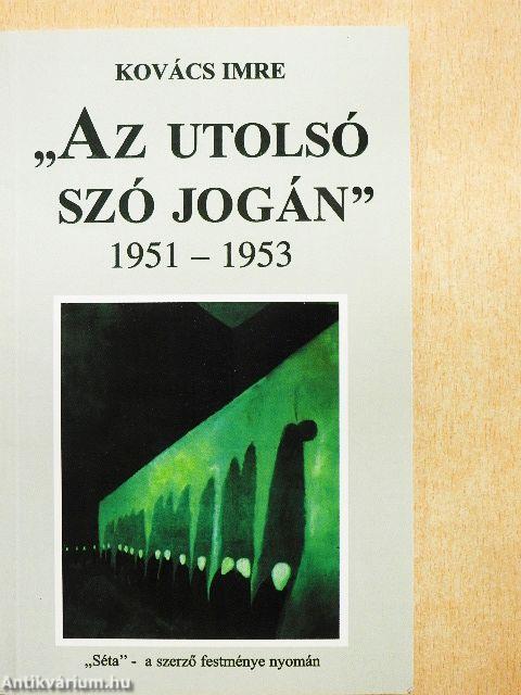 "Az utolsó szó jogán"