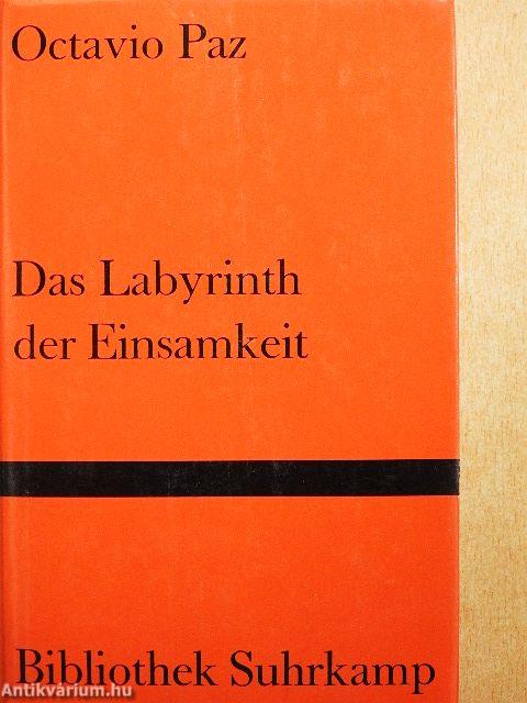 Das Labyrinth der Einsamkeit