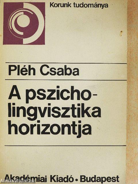 A pszicholingvisztika horizontja