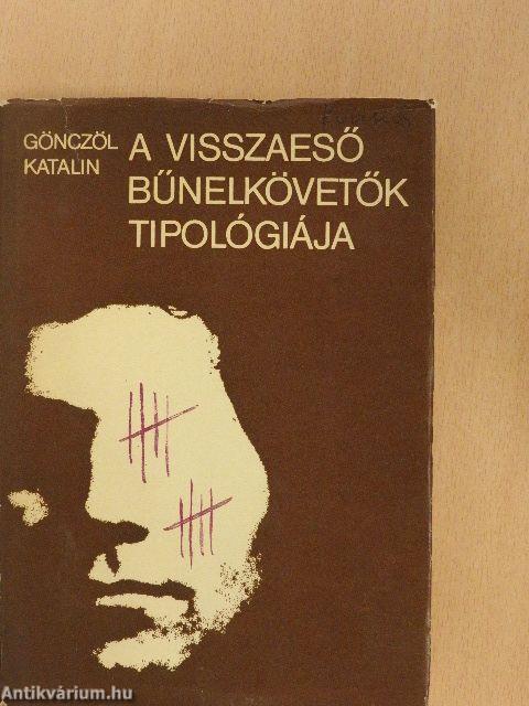 A visszaeső bűnelkövetők tipológiája