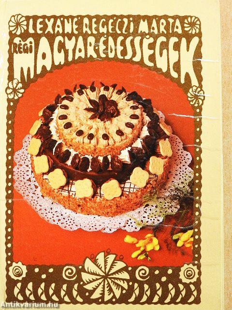 Régi magyar édességek