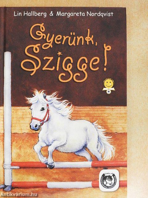Gyerünk, Szigge!