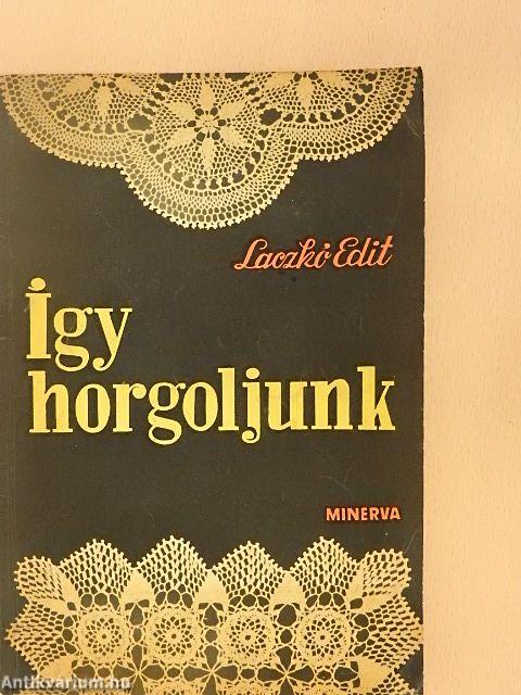 Így horgoljunk
