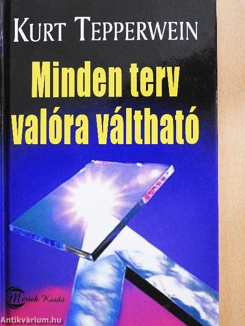 Minden terv valóra váltható