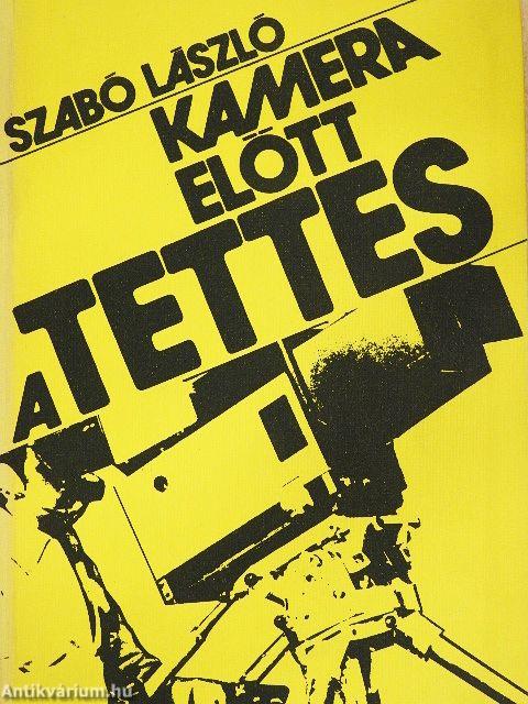 Kamera előtt a tettes