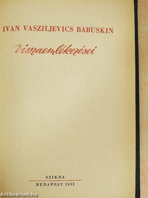 Ivan Vasziljevics Babuskin visszaemlékezései