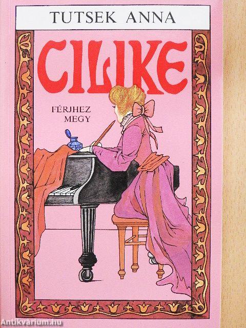 Cilike férjhez megy