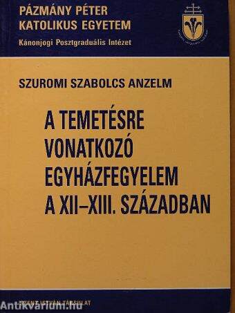 A temetésre vonakozó egyházfegyelem a XII-XIII. században