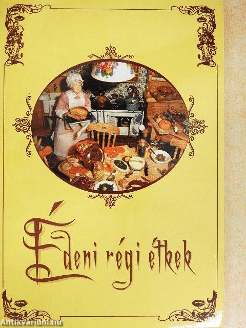Édeni régi étkek