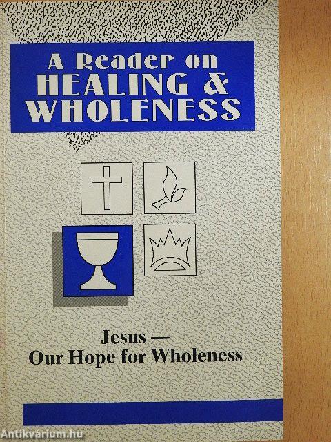 A Reader on Healing & Wholeness