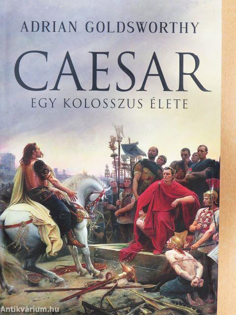 Caesar - Egy kolosszus élete