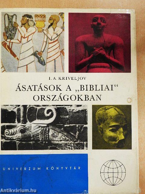 Ásatások a "Bibliai" országokban