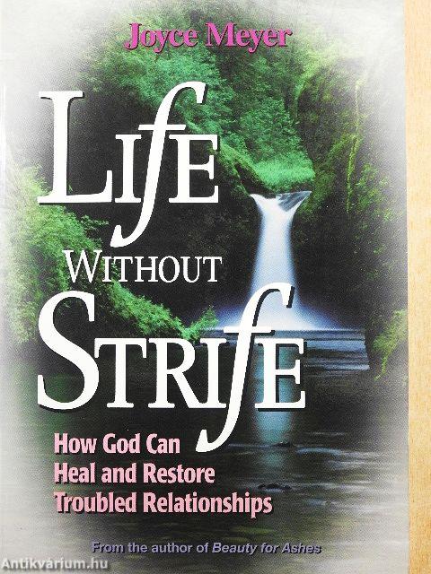 Life without Strife