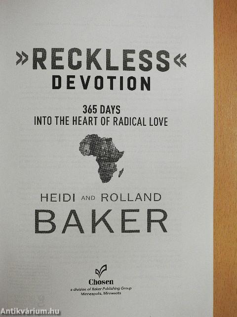 »Reckless« Devotion