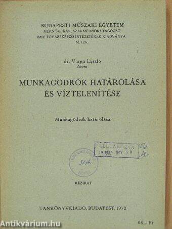 Munkagödrök határolása és víztelenítése I.