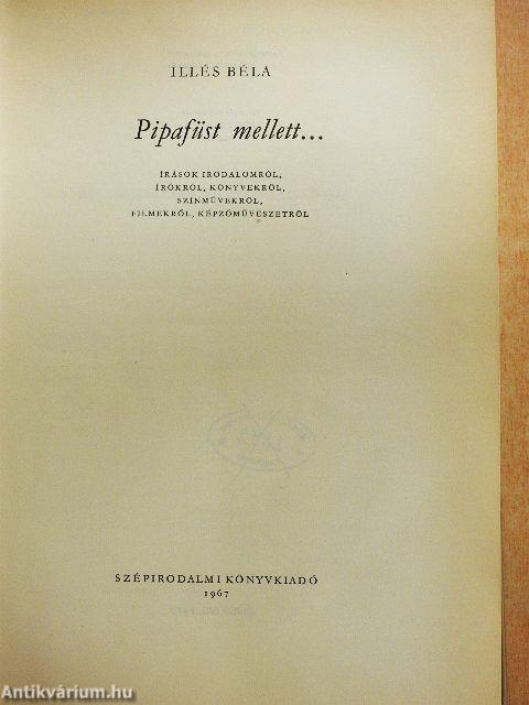 Pipafüst mellett...