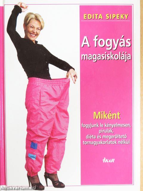 A fogyás magasiskolája