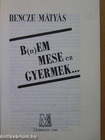 B(n)em mese ez gyermek...