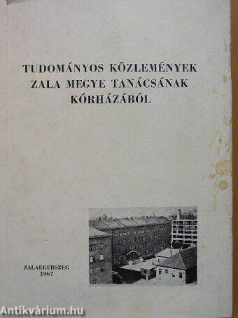 Tudományos Közlemények Zala megye Tanácsának Kórházából