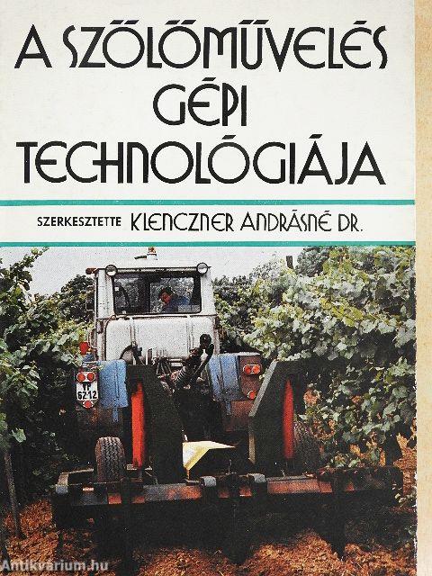 A szőlőművelés gépi technológiája