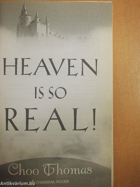 Heaven is so Real!