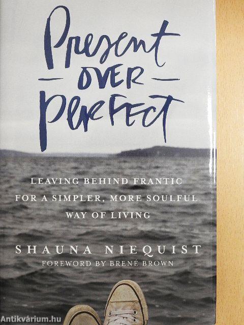 Present Over Perfect