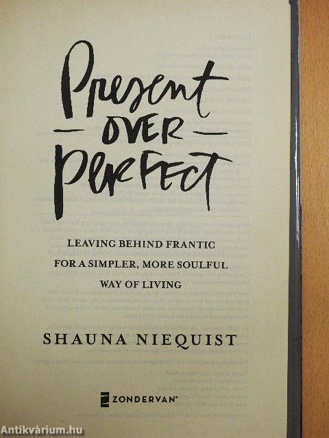 Present Over Perfect