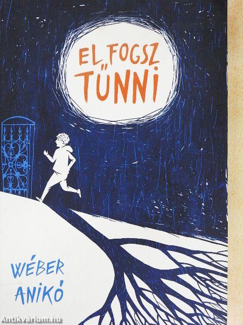 El fogsz tűnni