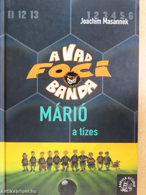 Márió, a tízes