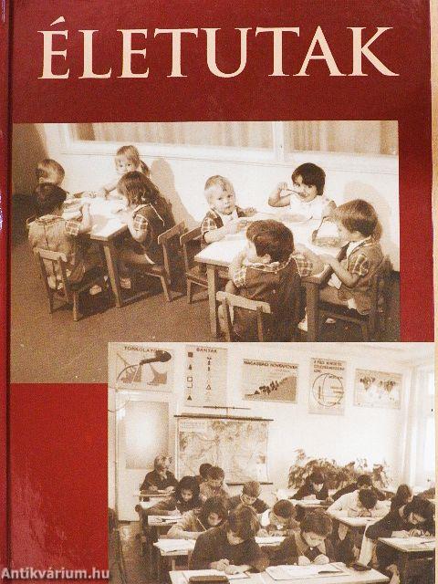 Életutak I.