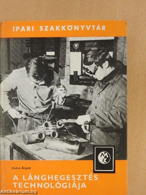 A lánghegesztés technológiája