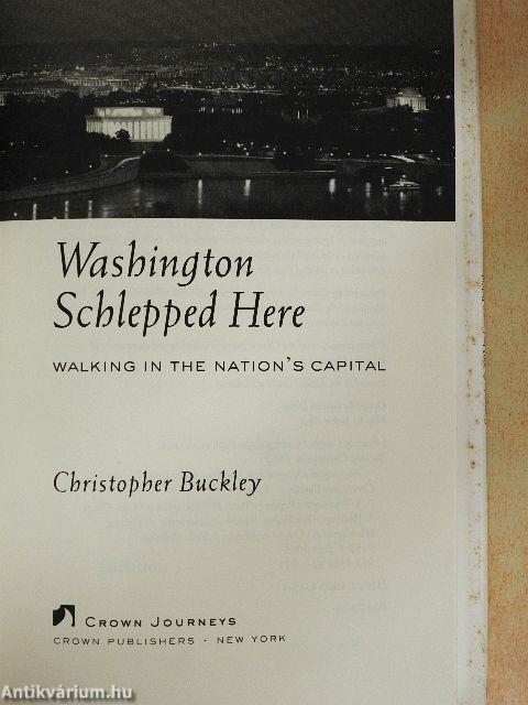 Washington Schlepped Here