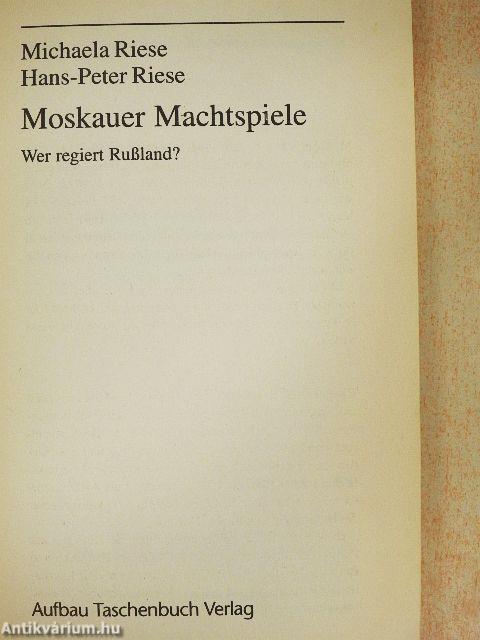 Moskauer Machtspiele