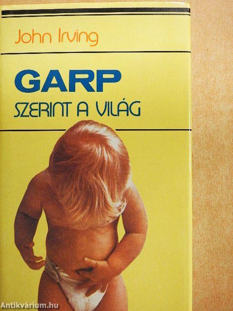 Garp szerint a világ