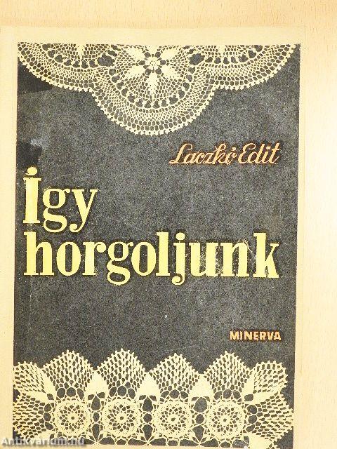 Így horgoljunk
