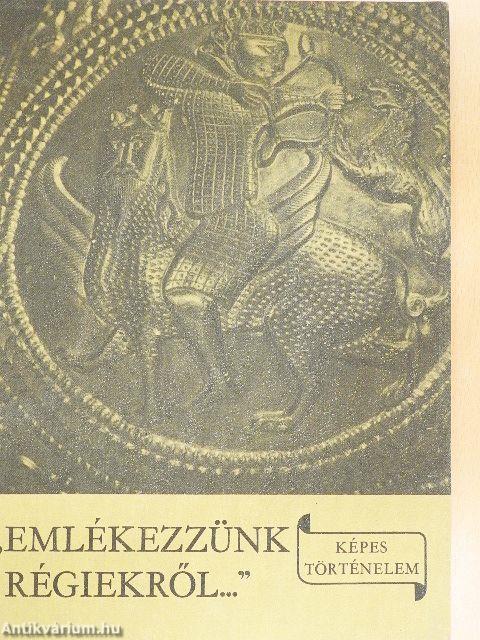 "Emlékezzünk régiekről..."