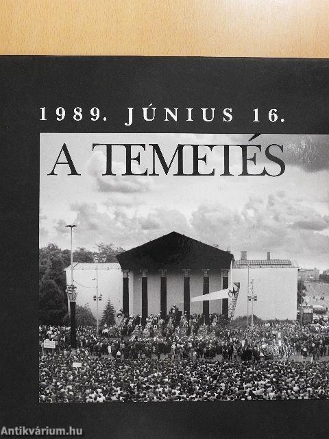 1989. június 16. - A temetés