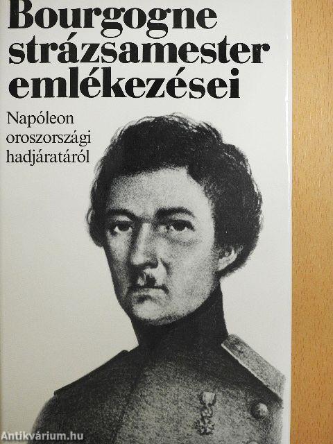 Bourgogne strázsamester emlékezései