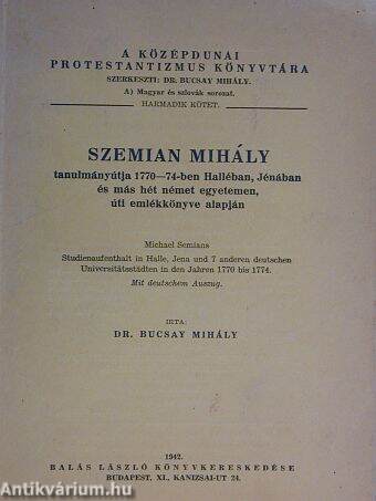 Szemian Mihály tanulmányútja 1770-74-ben Halléban, Jénában és más hét német egyetemen, úti emlékkönyve alapján