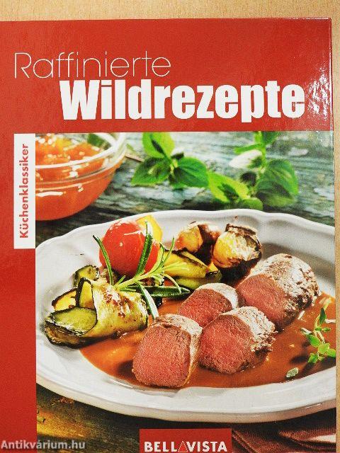 Raffinierte Wildrezepte