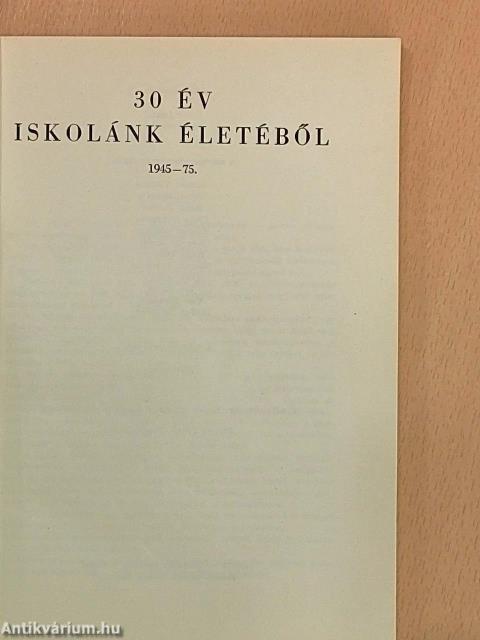 30 év iskolánk életéből