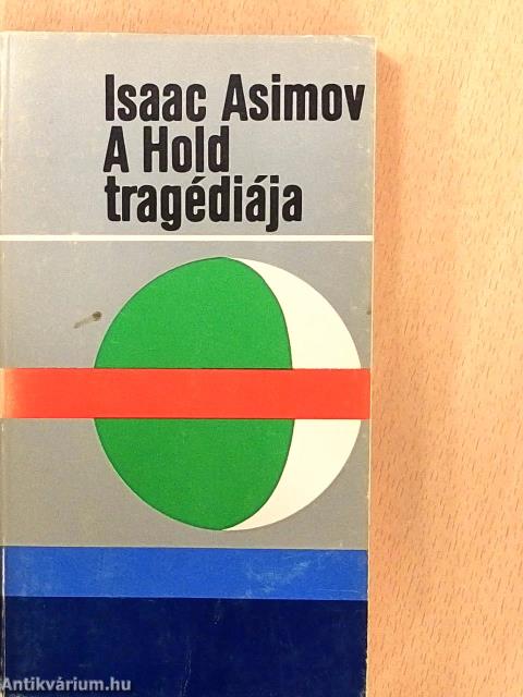 A Hold tragédiája